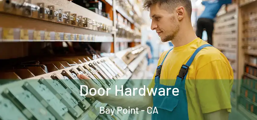  Door Hardware Bay Point - CA