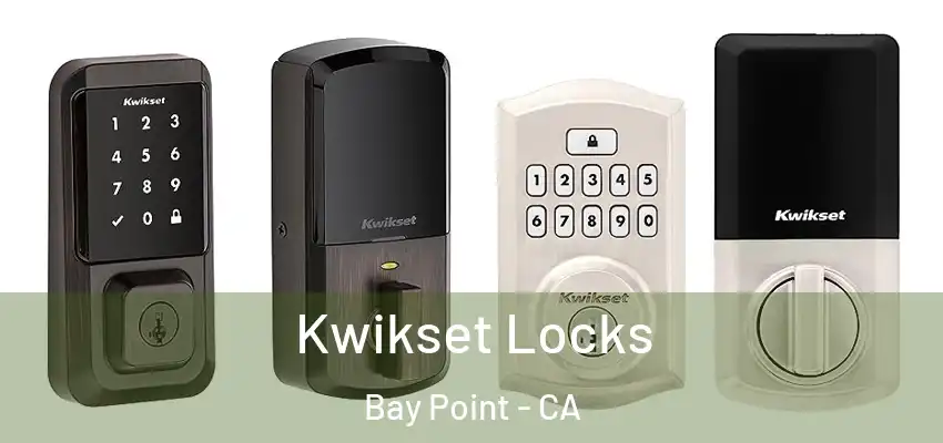  Kwikset Locks Bay Point - CA